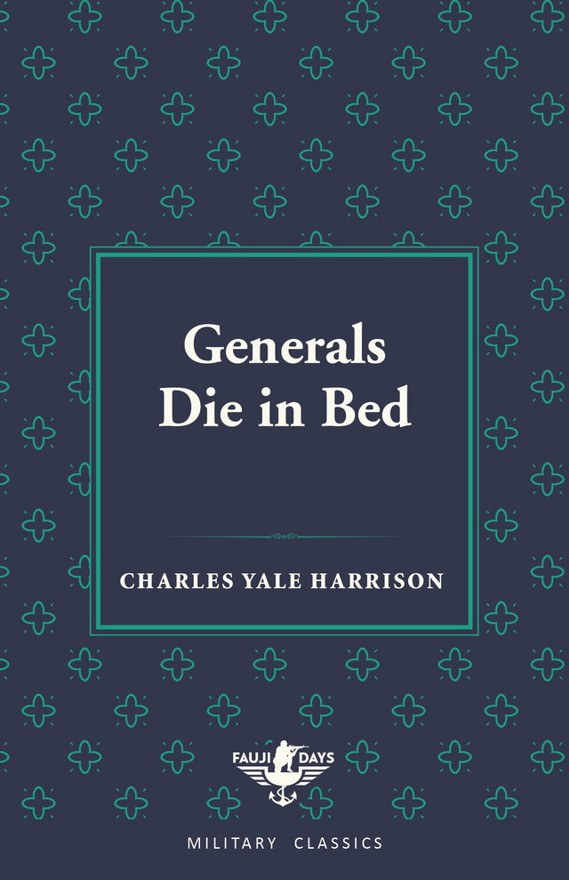 Generals Die in Bed (Fauji Days Military Classics) - Retail Maharaj