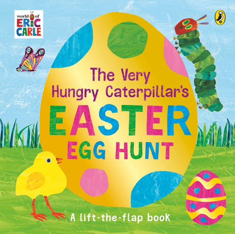 The Very Hungry Caterpillar's Easter Egg Hunt: A lift-the-flap book - Retail Maharaj