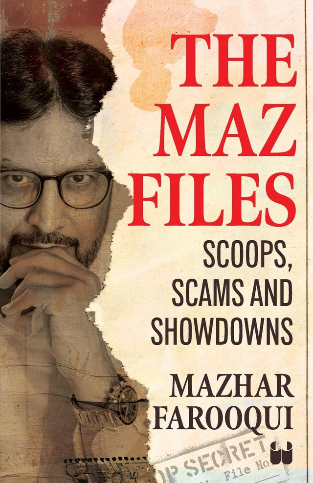 The Maz Files: Scoops, Scams And Showdowns - Retail Maharaj