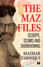 The Maz Files: Scoops, Scams And Showdowns - Retail Maharaj