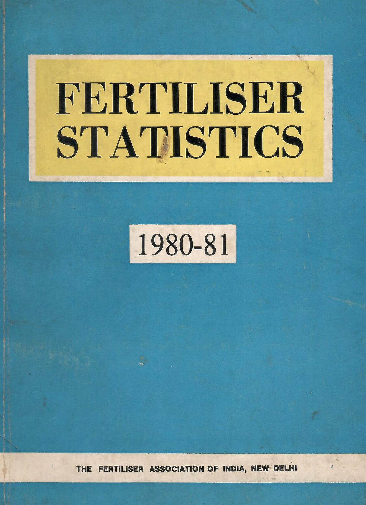 Fertiliser Statistics 1980-81 [Paperback] The Fertiliser Association of India