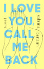 I Love You, Call Me Back: Poems - Retail Maharaj