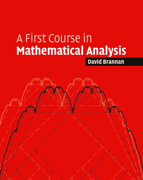 A First Course in Mathematical Analysis - Retail Maharaj
