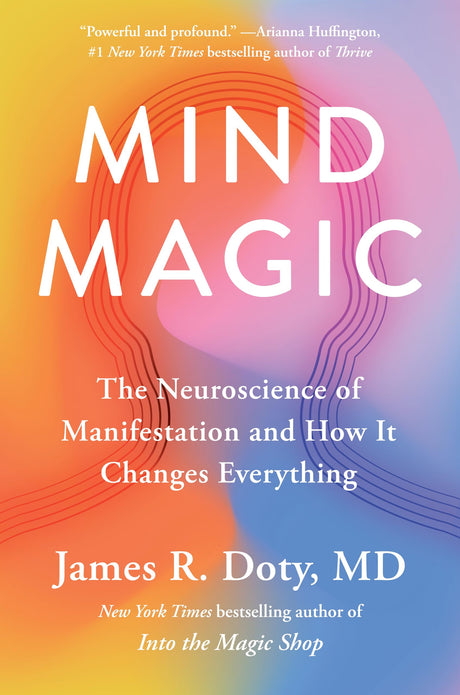 Mind Magic - The Neuroscience of Manifestation and How It - Retail Maharaj