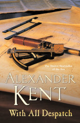 With All Despatch: (The Richard Bolitho adventures: 10): more scintillating naval action from the master storyteller of the sea - Retail Maharaj