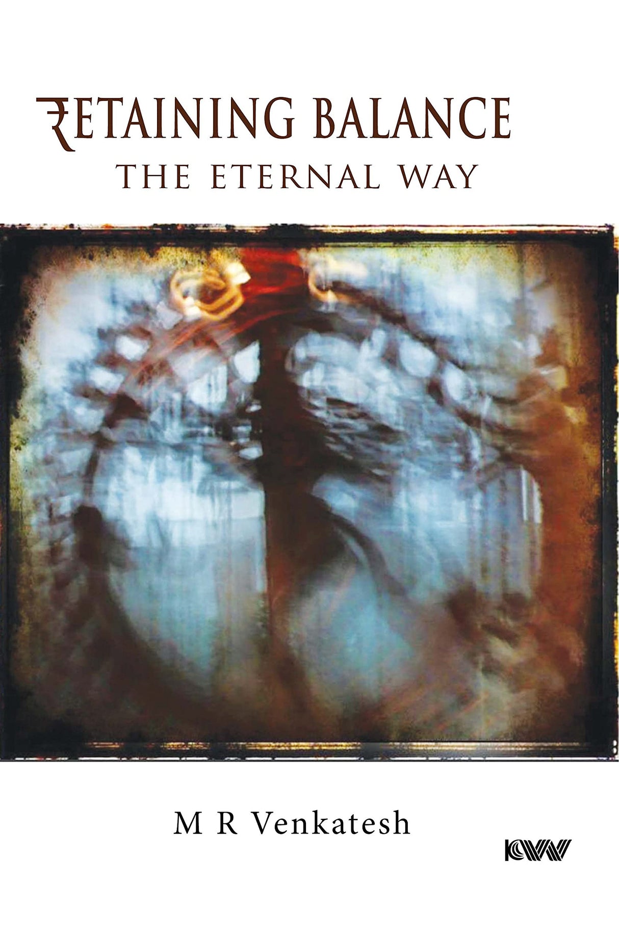 Retaining Balance The Eternal Way PB, VENKATESH - Retail Maharaj