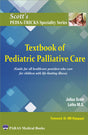 Scott's Pediatricks Specialty Series: Textbook of Pediatric Palliative Care - Retail Maharaj