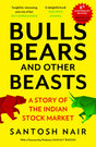 Bulls, Bears and Other Beasts (5th Anniversary Edition): A Story of the Indian Stock Market - Retail Maharaj