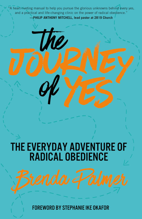 The Journey of Yes: The Everyday Adventure of Radical Obedience - Retail Maharaj