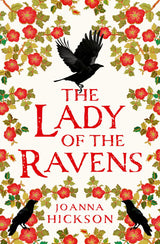 The Lady of the Ravens: a gripping historical fiction novel from the author of bestsellers like The Agincourt Bride: Book 1 (Queens of the Tower) - Retail Maharaj