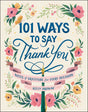 101 Ways to Say Thank You: Notes of Gratitude for Every Occasion - Retail Maharaj