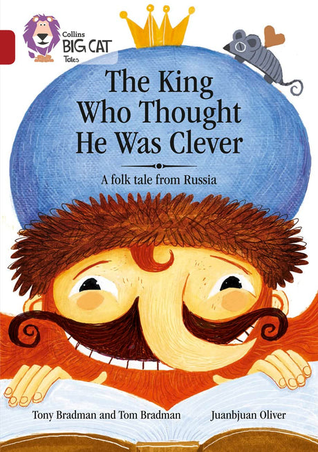 King Who Thought He Was Clever: A Folk Tale from Russia: Band 14/Ruby (Collins Big Cat) - Retail Maharaj