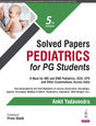 SOLVED PAPERS PEDIATRICS FOR PG STUDENTS - Retail Maharaj
