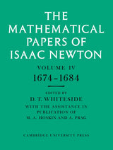 The Mathematical Papers of Isaac Newton: Volume 4, 1674-1684 (The Mathematical Papers of Sir Isaac Newton) - Retail Maharaj