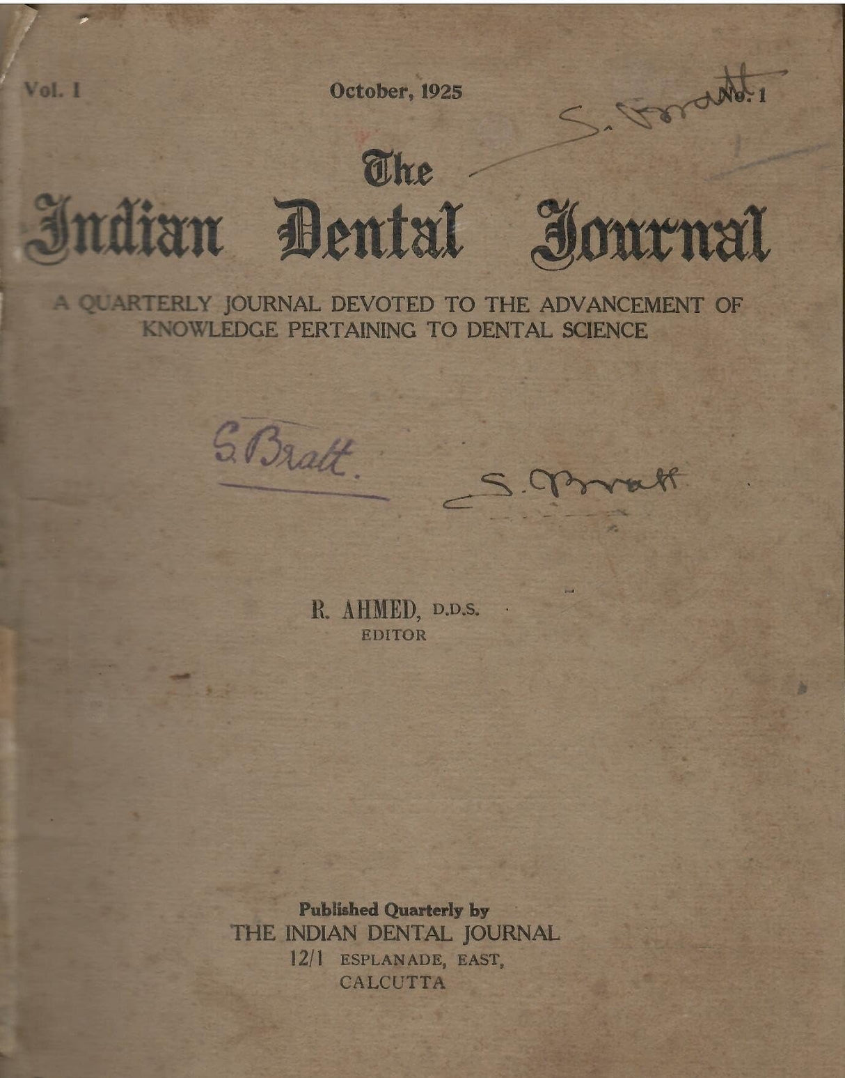 The Indian Dental Journal - A Quarterly Journal Devoted To The Advancement Of Knowledge Pertaining To Dental Science ( Rare Book ) Vol. 1 No. 1 to 4 (complete) Year 1925-26