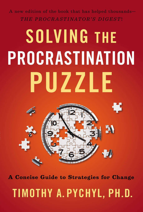 Solving the Procrastination Puzzle: A Concise Guide to Strategies for Change - Retail Maharaj