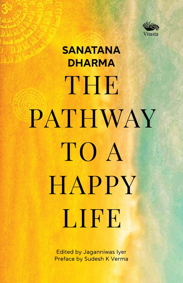 Sanatana Dharma: The Pathway to a Happy Life - Retail Maharaj