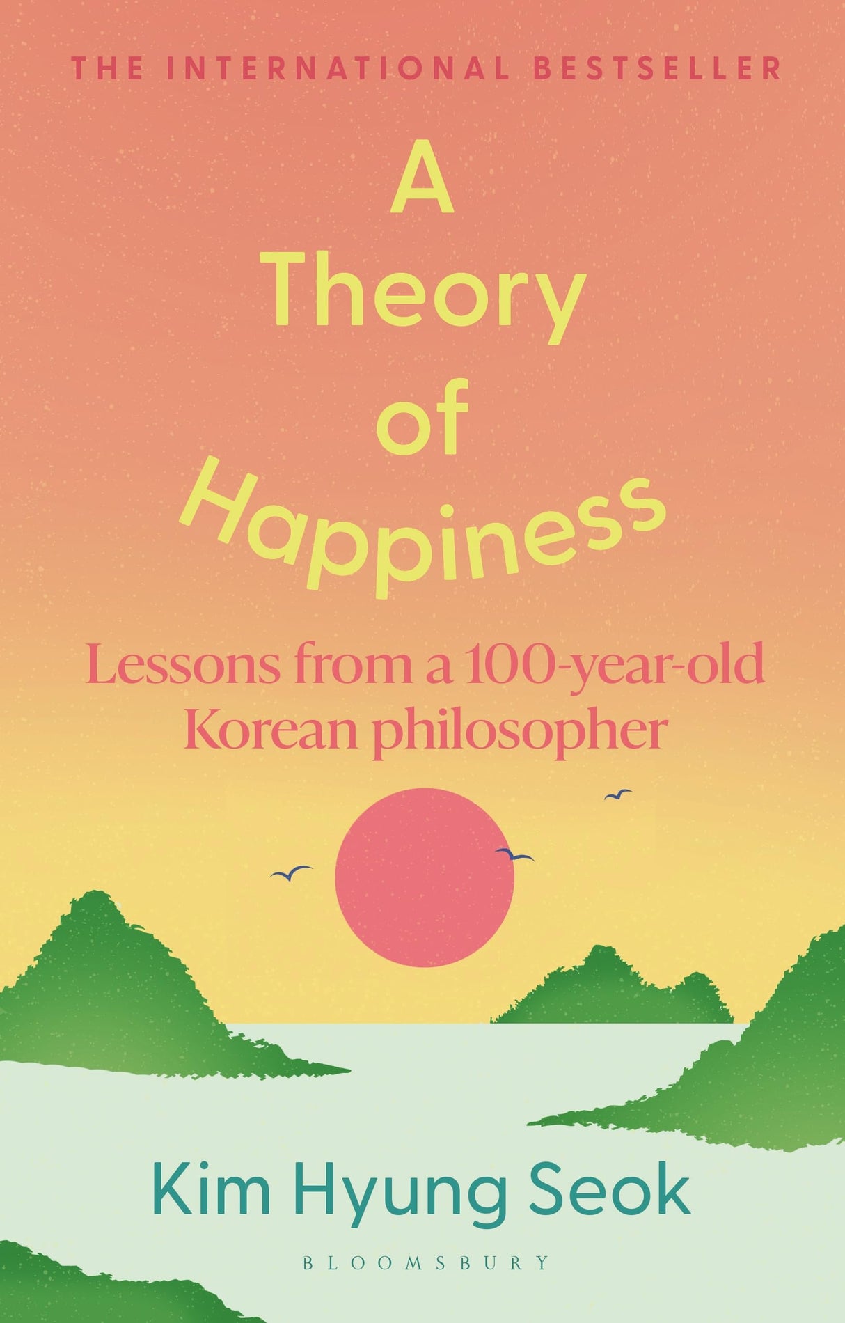 A Theory of Happiness: Lessons from a 100 year old Korean Philosopher THE INTERNATIONAL BESTSELLER - Retail Maharaj