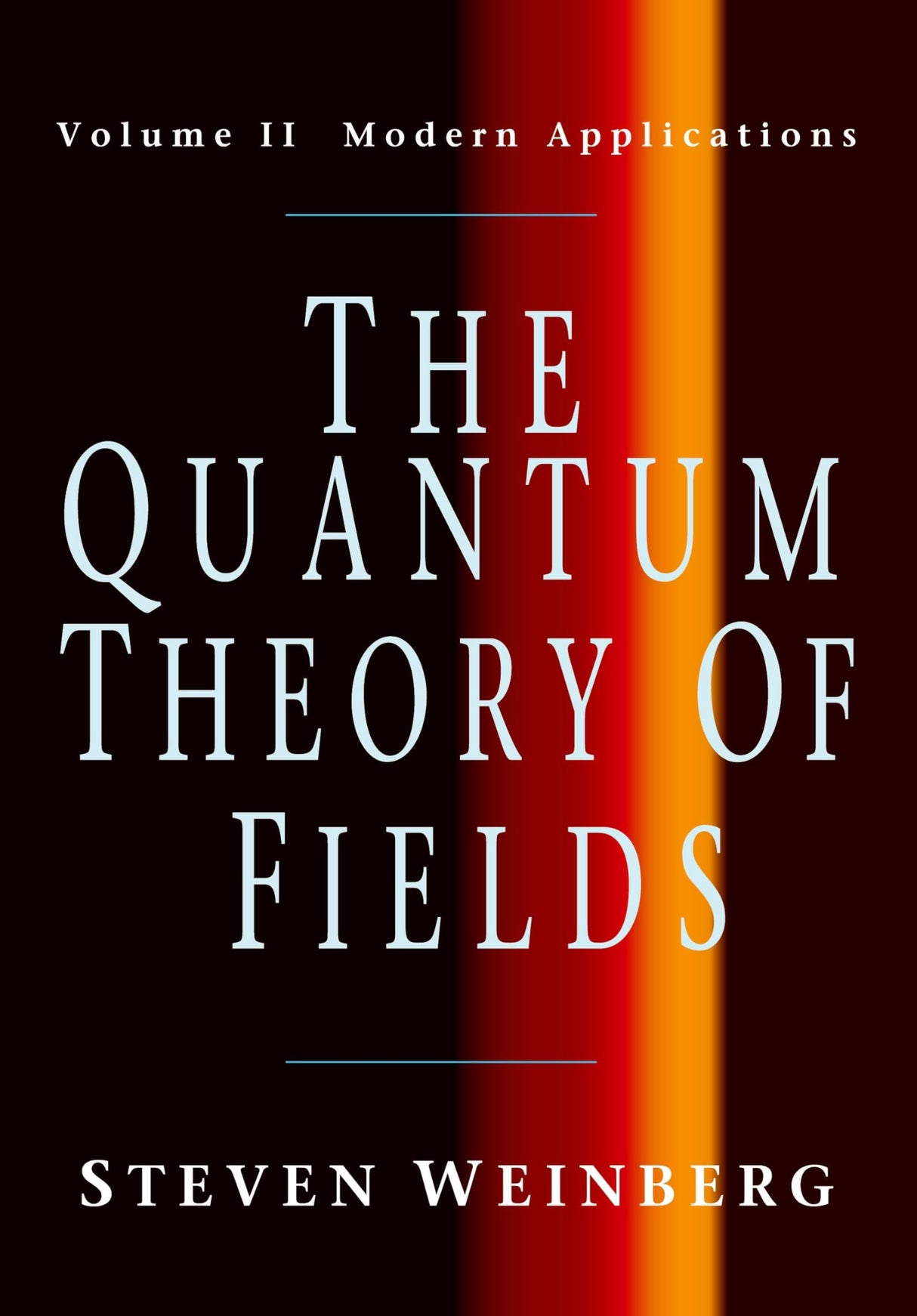 The Quantum Theory of Fields - Vol.2 - Retail Maharaj