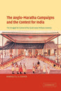 The Anglo-Maratha Campaigns and the Contest for India - Retail Maharaj