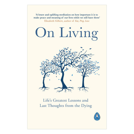 On Living: Life’s Greatest Lessons and Last Thoughts From the Dying - Retail Maharaj