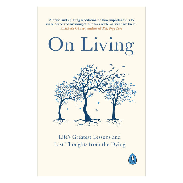 On Living: Life’s Greatest Lessons and Last Thoughts From the Dying - Retail Maharaj