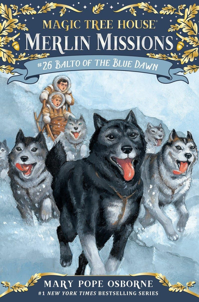 Balto of the Blue Dawn: 26 (Magic Tree House (R) Merlin Mission) - Retail Maharaj