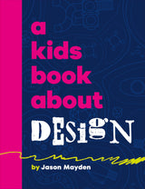 A Kids Book About Design - Retail Maharaj