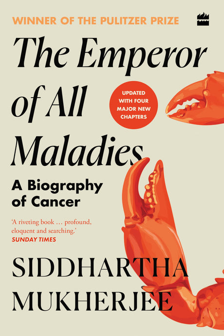 The Emperor of All Maladies: A Biography of Cancer - Retail Maharaj