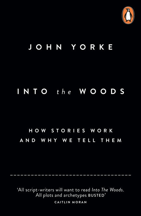 Into The Woods: How Stories Work and Why We Tell Them - Retail Maharaj