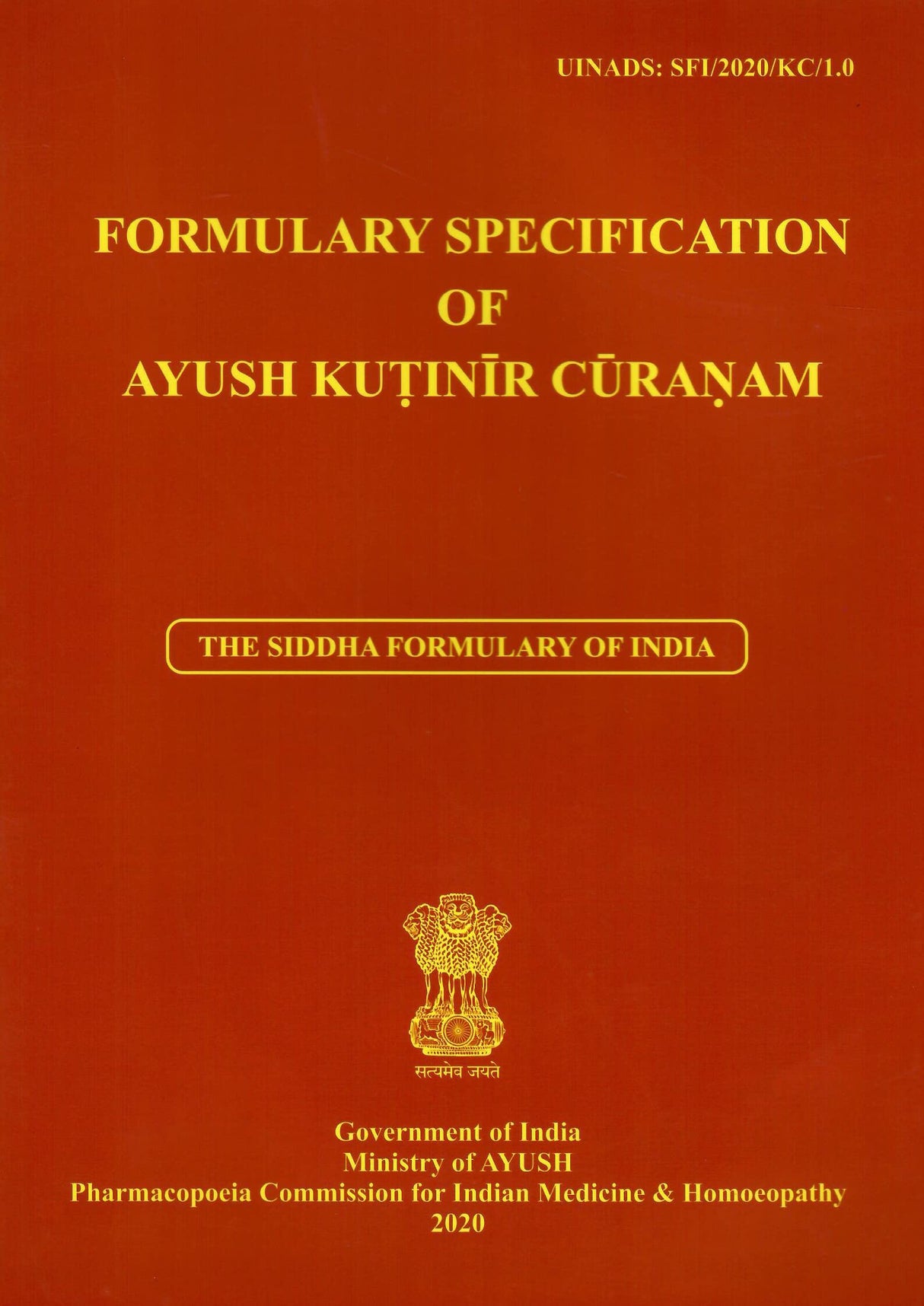 The Siddha Formulary of India - Formulary Specification of Ayush Kutinir Curanam [Paperback] Ministry of Ayush