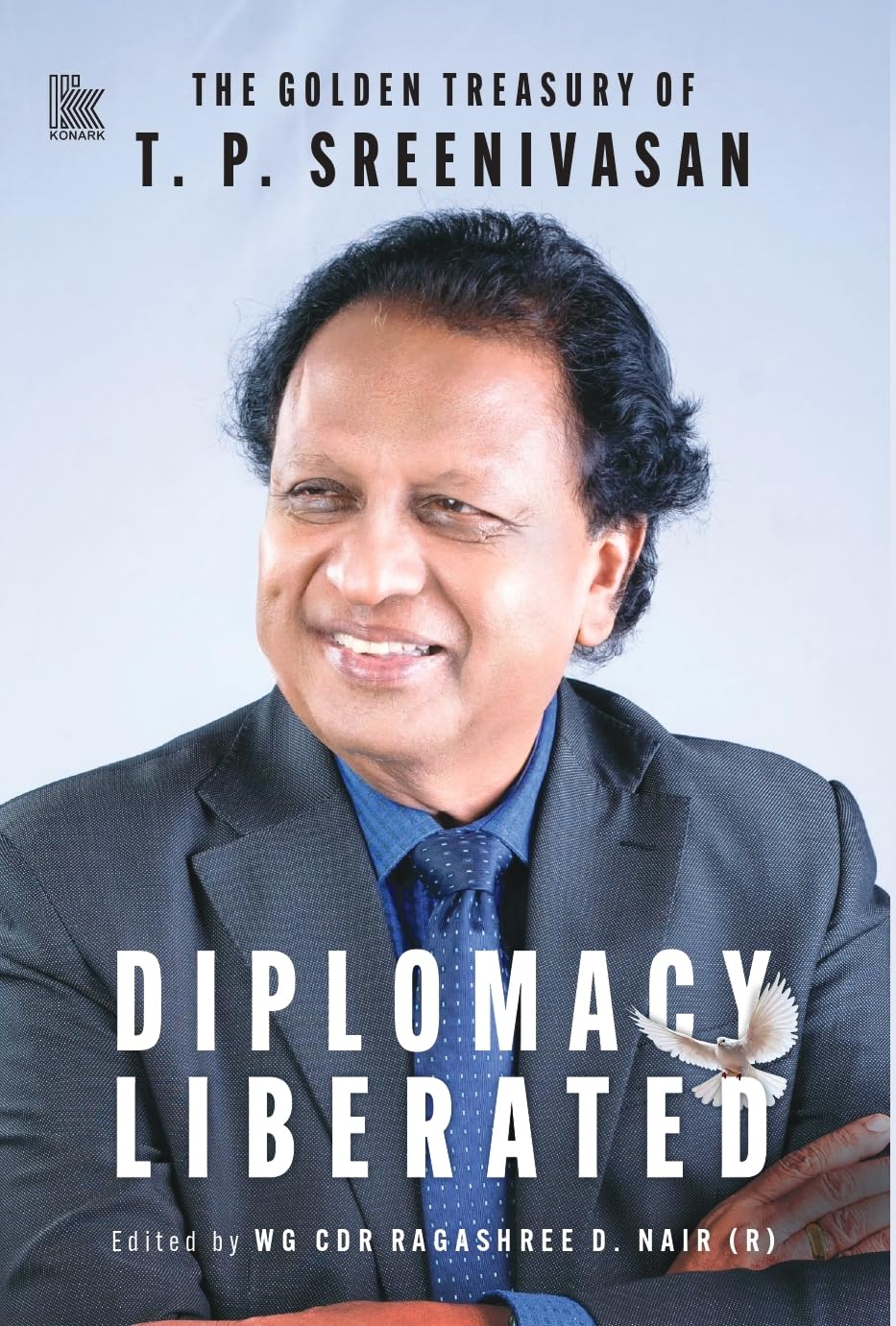 Diplomacy Liberated: The Golden Treasury of T.P. Sreenivasan