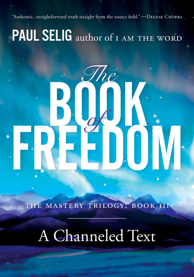 The Book of Freedom: The Master Trilogy: Book III (Mastery Trilogy/Paul Selig Series) - Retail Maharaj