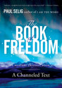 The Book of Freedom: The Master Trilogy: Book III (Mastery Trilogy/Paul Selig Series) - Retail Maharaj