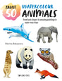 Paint 50: Watercolour Animals: From basic shapes to amazing paintings in super-easy steps - Retail Maharaj