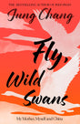 Fly, Wild Swans: My Mother, Myself and China - Retail Maharaj
