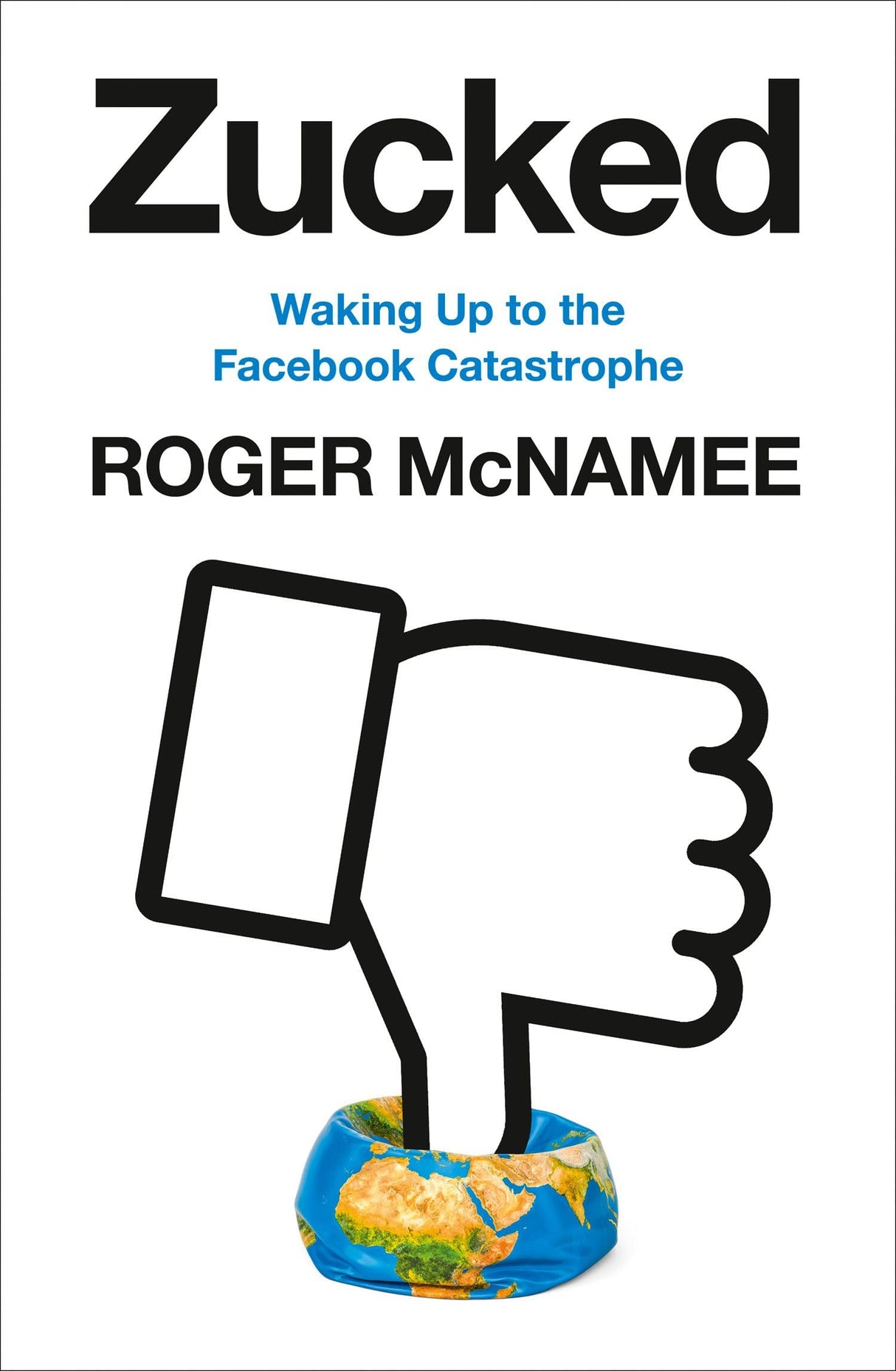 Zucked : Waking Up to the Facebook Catastrophe - Retail Maharaj