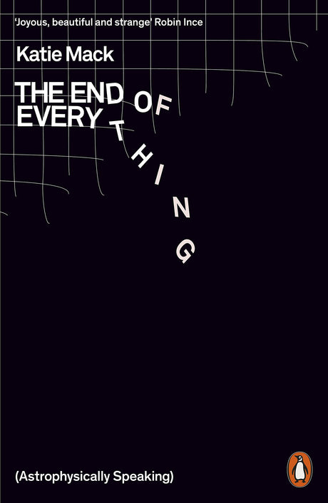 The End of Everything: (Astrophysically Speaking) - Retail Maharaj