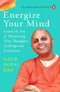 Energize Your Mind: Learn the Art of Mastering Your Thoughts, Feelings and Emotions - Retail Maharaj