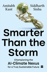 Smarter Than The Storm: Championing the AI-Climate Nexus for a Truly Sustainable Future - Retail Maharaj