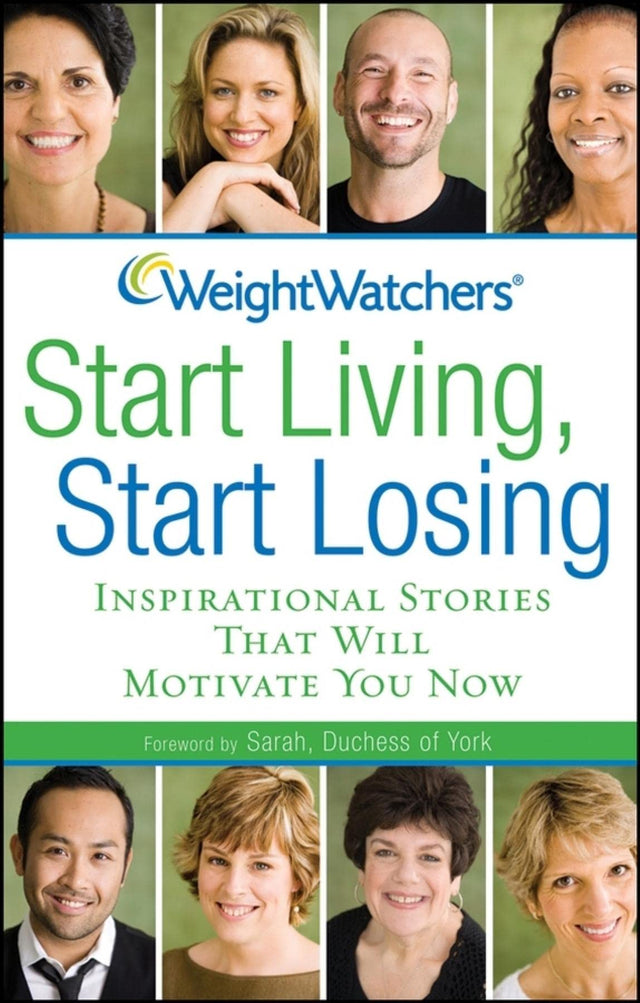 Weight Watchers Start Living, Start Losing: Inspirational Stories That Will Motivate You Now - Retail Maharaj