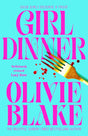 Girl Dinner: A wickedly smart and biting novel about power, lust and female rage - Retail Maharaj