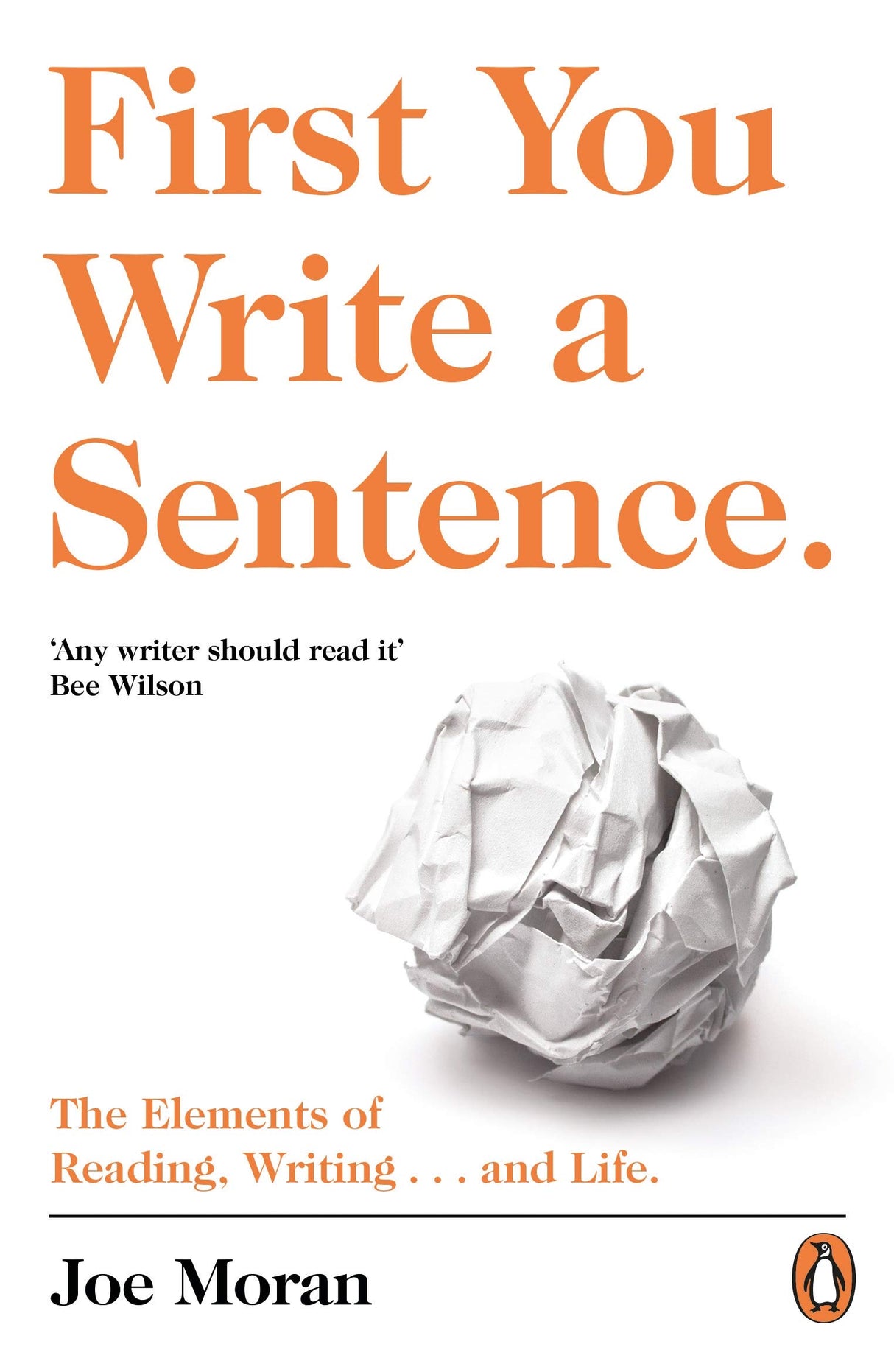 First You Write a Sentence.: The Elements of Reading, Writing … and Life. - Retail Maharaj