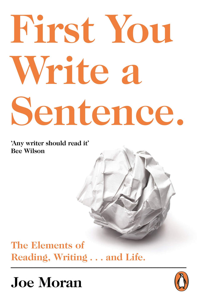 First You Write a Sentence.: The Elements of Reading, Writing … and Life. - Retail Maharaj