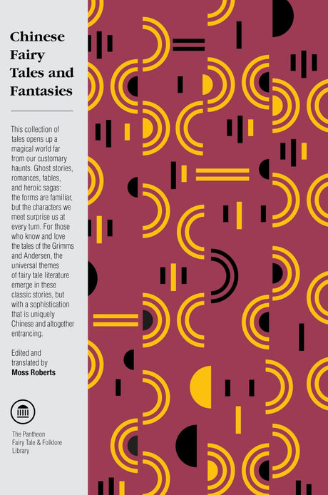 Chinese Fairy Tales and Fantasies (The Pantheon Fairy Tale and Folklore Library) - Retail Maharaj