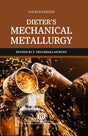 Dieter's Mechanical Metallurgy-4/e - Retail Maharaj