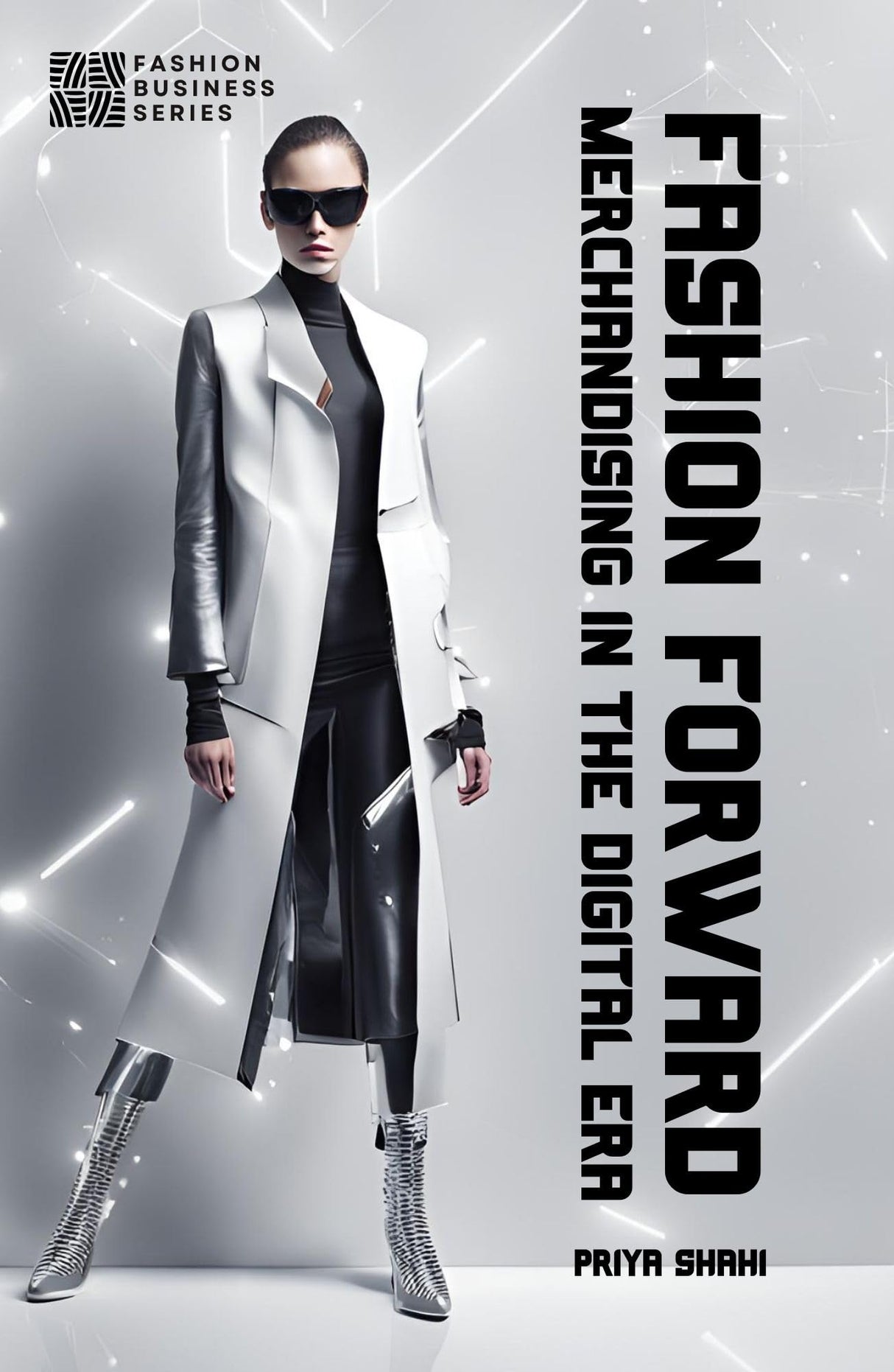 FASHION FORWARD : Merchandising in The Digital Era - Retail Maharaj