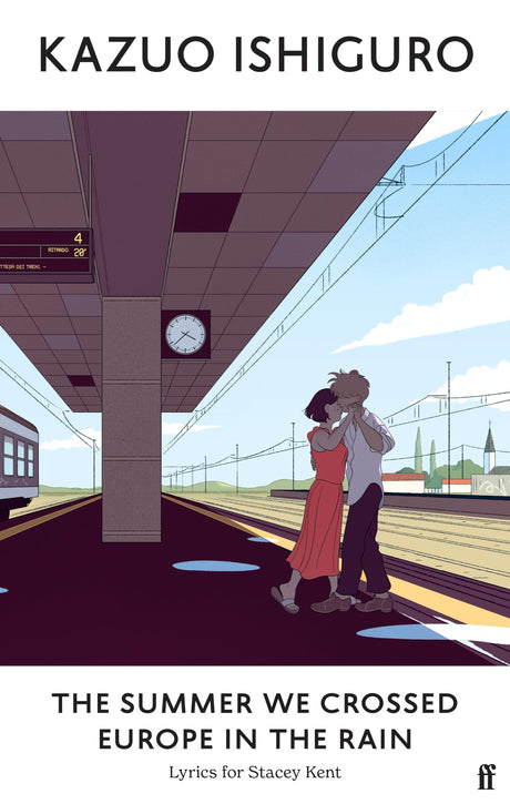 The Summer We Crossed Europe in the Rain: Lyrics for Stacey Kent - Retail Maharaj
