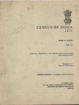 Census of India 1971 - Survey Reports on Selected Villages (Socio-economic Survey) - Lokkanahally -A Village in Mysore District - Series 14 - Mysore Part-VI C