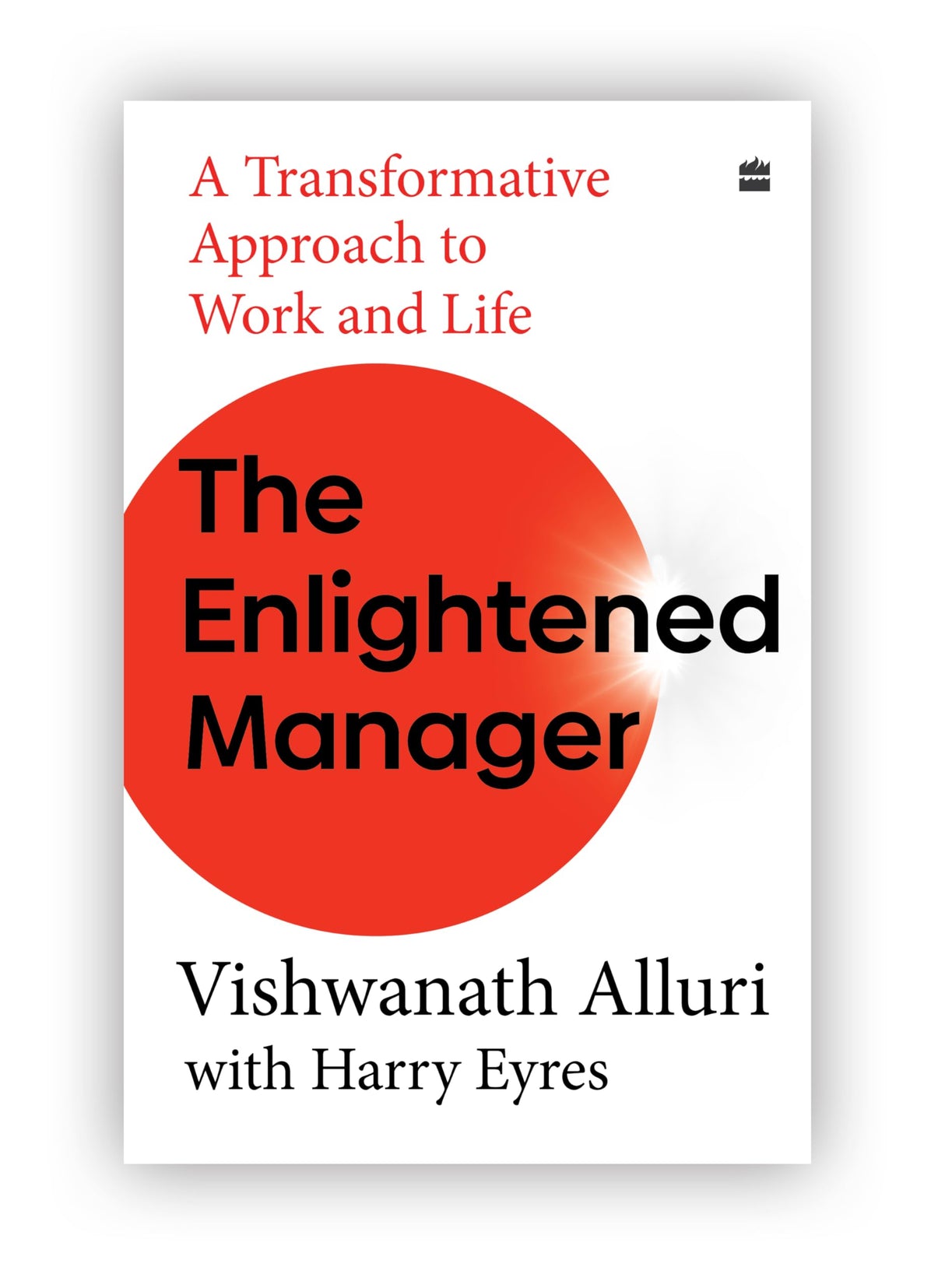 The Enlightened Manager: A Transformative Approach to Work and Life - Retail Maharaj